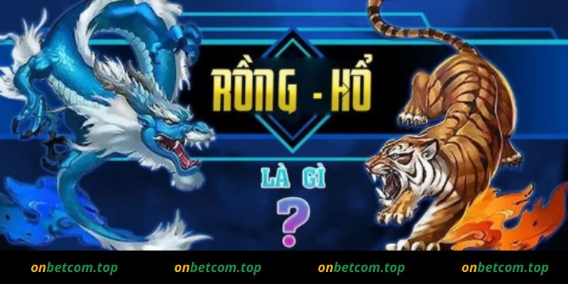 Bí quyết chơi Dragon Tiger onbet thắng lớn